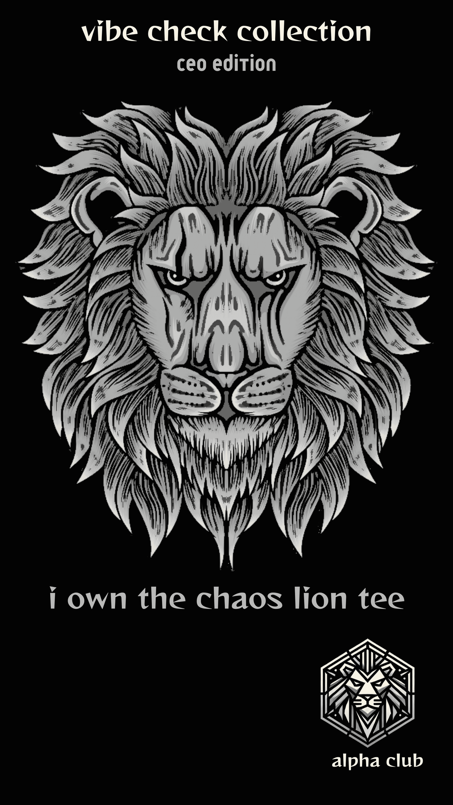 ViNK 'I Own The Chaos' CEO Edition unisex oversize t-shirt Drop Live Banner, featuring a majestic lion chest graphic and the minimalistic yet powerful Alpha Club logo designed to define a bold identity and signal quiet dominance, perfect for the modern-day alphas’ powerlook.