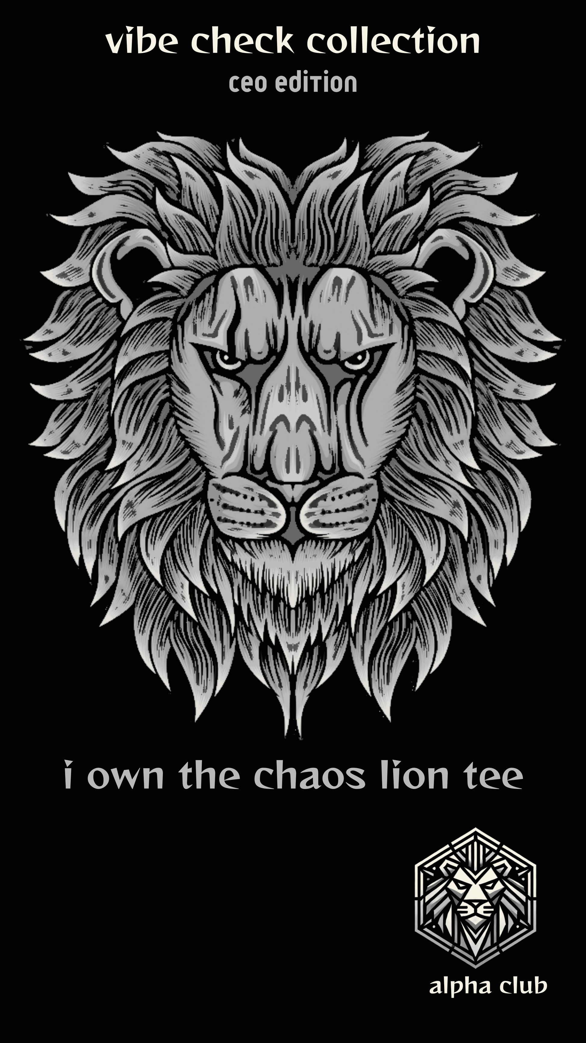ViNK 'I Own The Chaos' CEO Edition unisex oversize t-shirt Drop Live Banner, featuring a majestic lion chest graphic and the minimalistic yet powerful Alpha Club logo designed to define a bold identity and signal quiet dominance, perfect for the modern-day alphas’ powerlook.