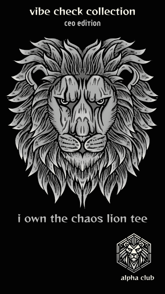 ViNK 'I Own The Chaos' CEO Edition unisex oversize t-shirt Drop Live Banner, featuring a majestic lion chest graphic and the minimalistic yet powerful Alpha Club logo designed to define a bold identity and signal quiet dominance, perfect for the modern-day alphas’ powerlook.